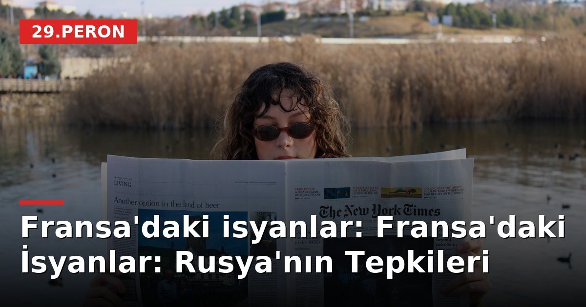 Fransa'daki isyanlar: Fransa'daki İsyanlar: Rusya'nın Tepkileri