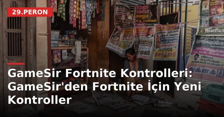 GameSir Fortnite Kontrolleri: GameSir'den Fortnite İçin Yeni Kontroller
