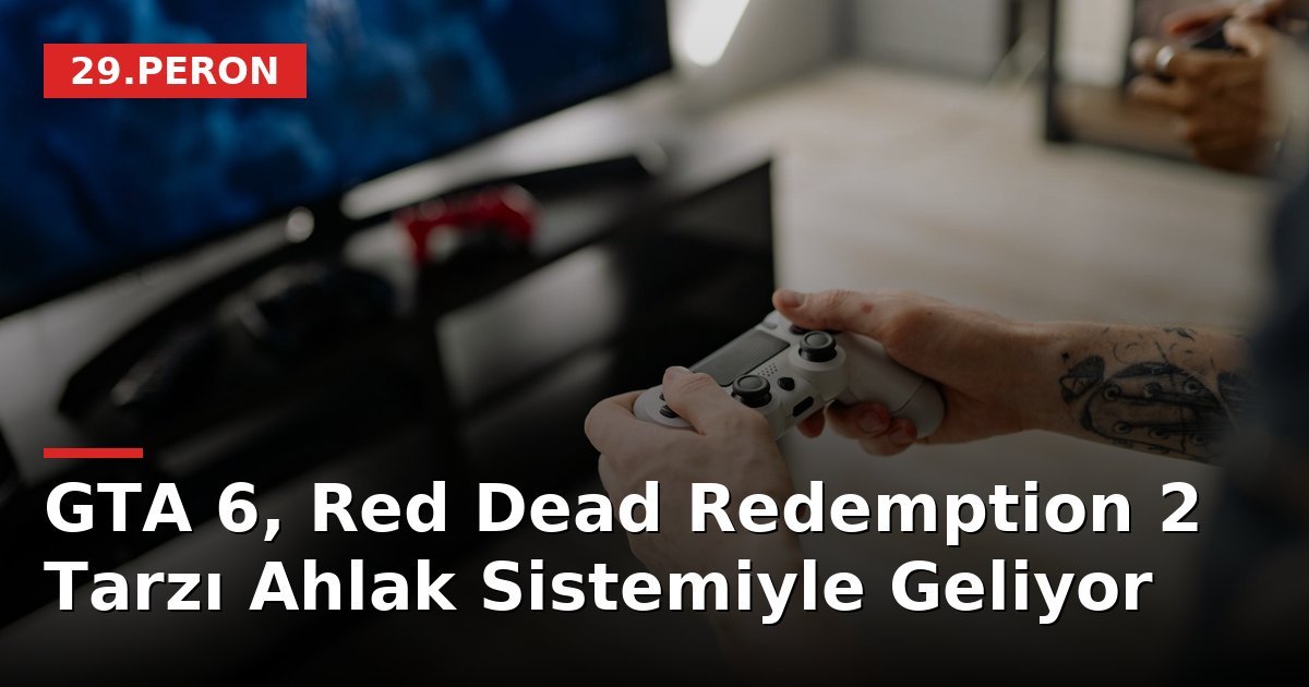 GTA 6, Red Dead Redemption 2 Tarzı Ahlak Sistemiyle Geliyor