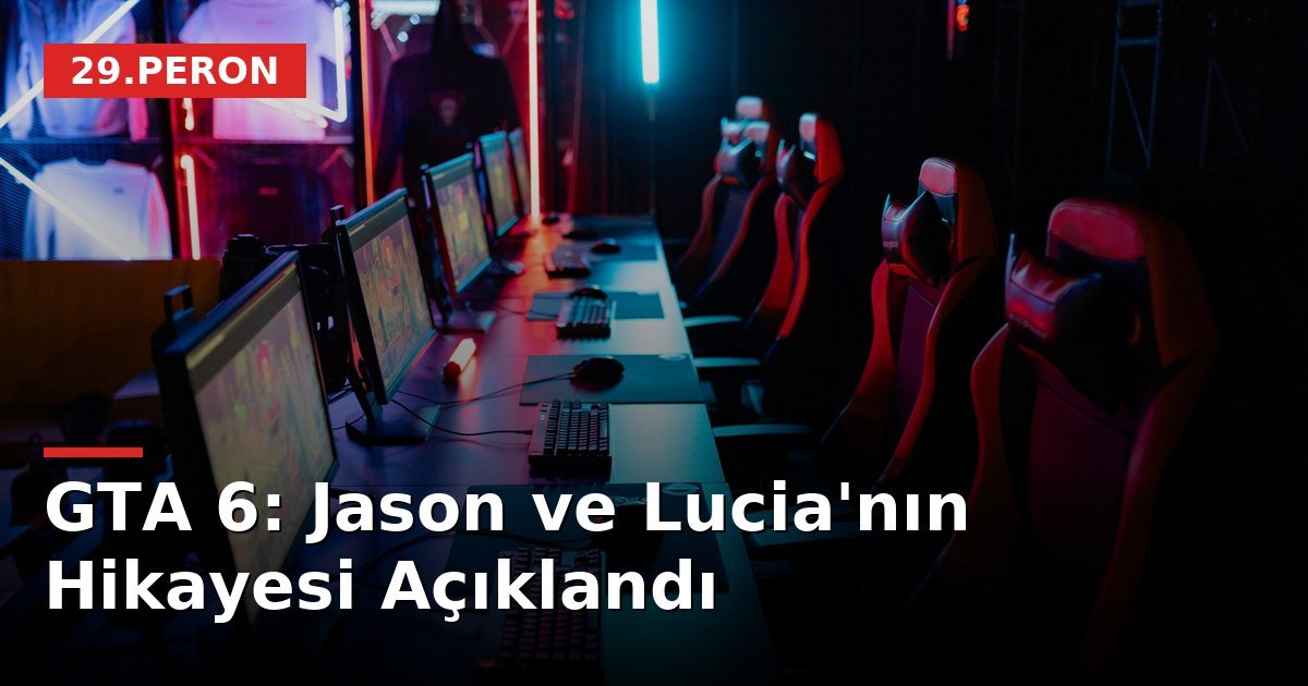 GTA 6: Jason ve Lucia'nın Hikayesi Açıklandı