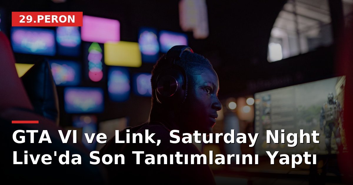 GTA VI ve Link, Saturday Night Live'da Son Tanıtımlarını Yaptı