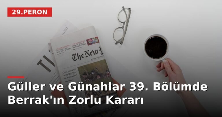 Güller ve Günahlar 39. Bölümde Berrak'ın Zorlu Kararı