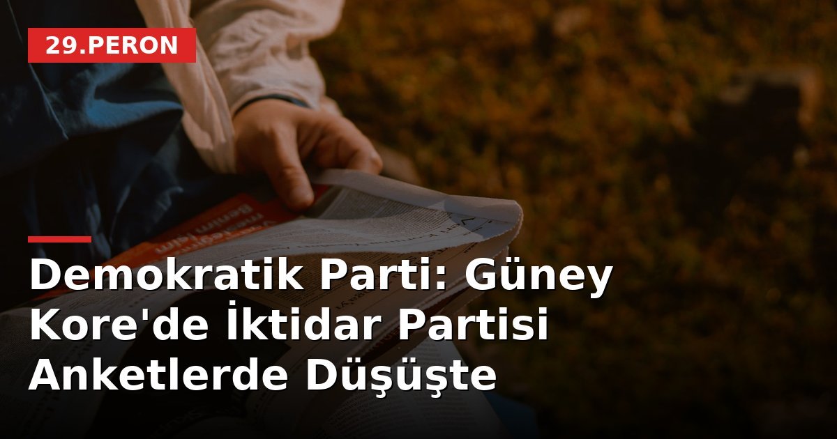 Demokratik Parti: Güney Kore'de İktidar Partisi Anketlerde Düşüşte