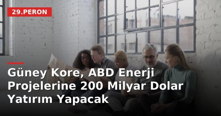 Güney Kore, ABD Enerji Projelerine 200 Milyar Dolar Yatırım Yapacak