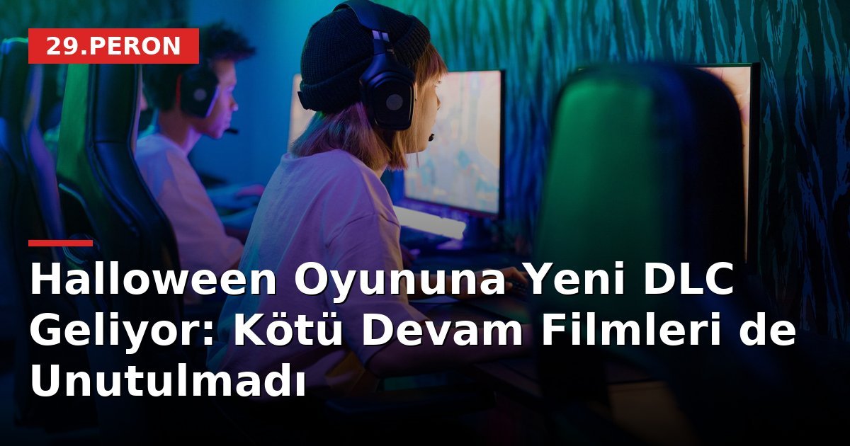 Halloween Oyununa Yeni DLC Geliyor: Kötü Devam Filmleri de Unutulmadı