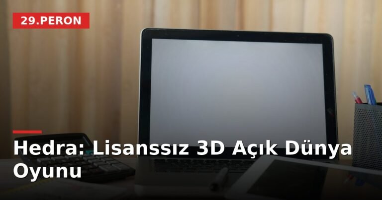 Hedra: Lisanssız 3D Açık Dünya Oyunu