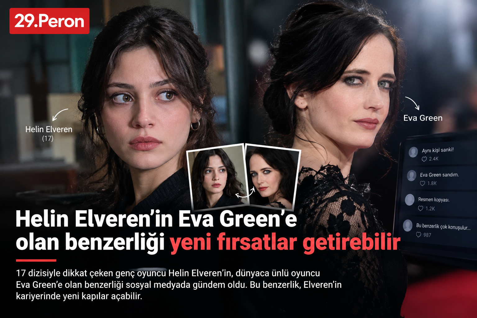 Helin Elveren ve Eva Green arasındaki benzerliği gösteren karşılaştırmalı haber görseli