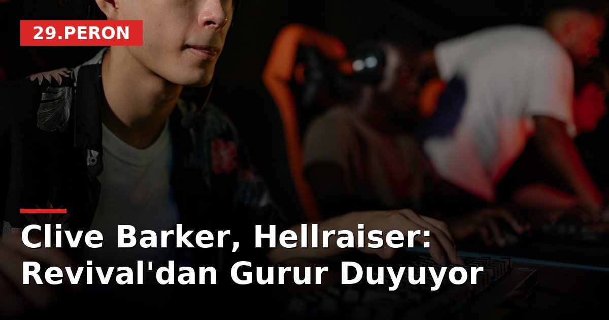 Clive Barker, Hellraiser: Revival'dan Gurur Duyuyor