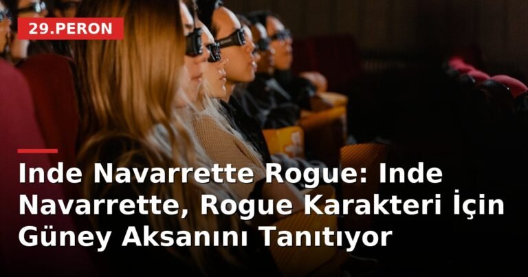 Inde Navarrette Rogue: Inde Navarrette, Rogue Karakteri İçin Güney Aksanını Tanıtıyor