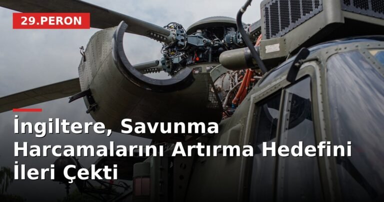 İngiltere, Savunma Harcamalarını Artırma Hedefini İleri Çekti