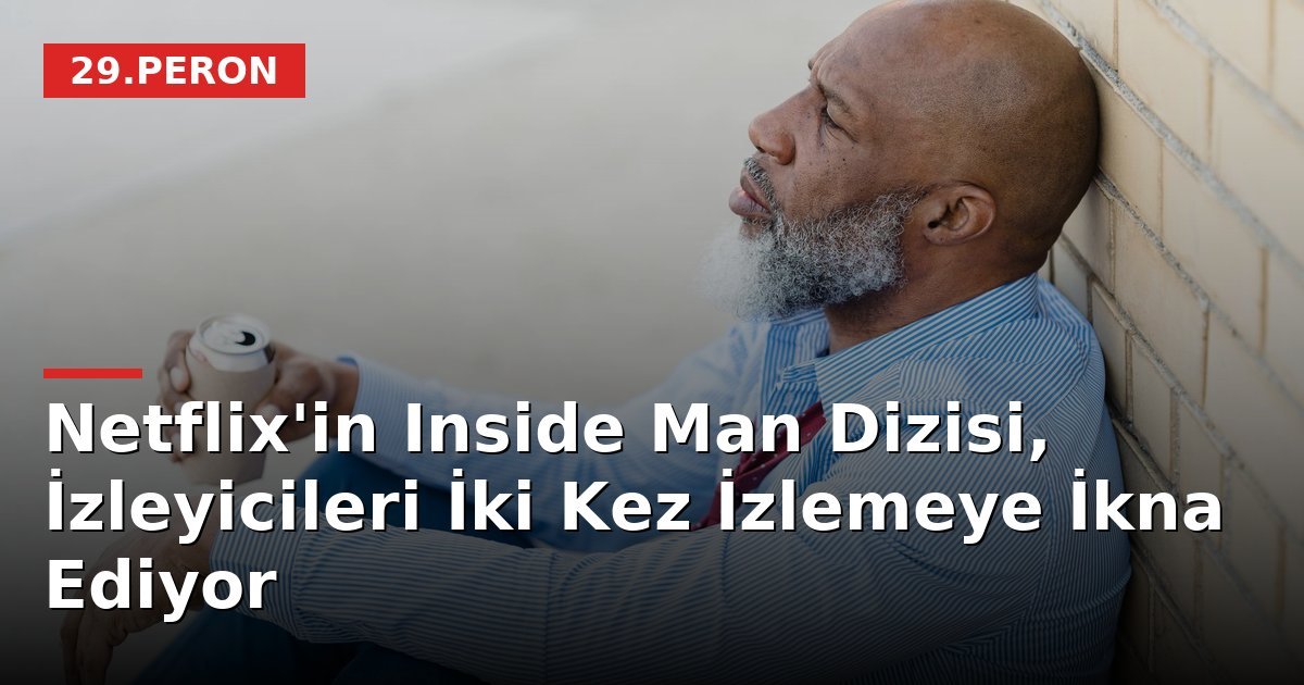 Netflix'in Inside Man Dizisi, İzleyicileri İki Kez İzlemeye İkna Ediyor