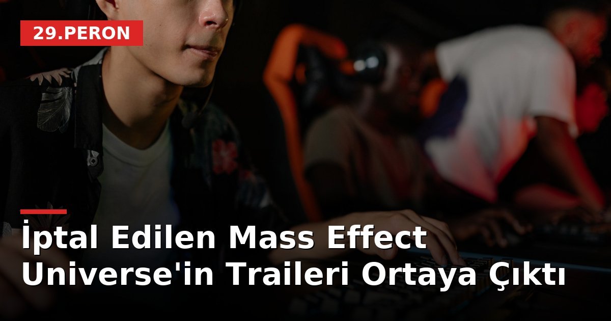 İptal Edilen Mass Effect Universe'in Traileri Ortaya Çıktı