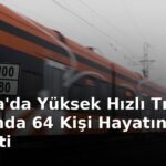 İspanya'da Yüksek Hızlı Tren Kazasında 64 Kişi Hayatını Kaybetti