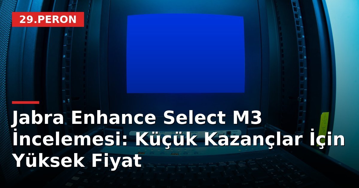 Jabra Enhance Select M3 İncelemesi: Küçük Kazançlar İçin Yüksek Fiyat