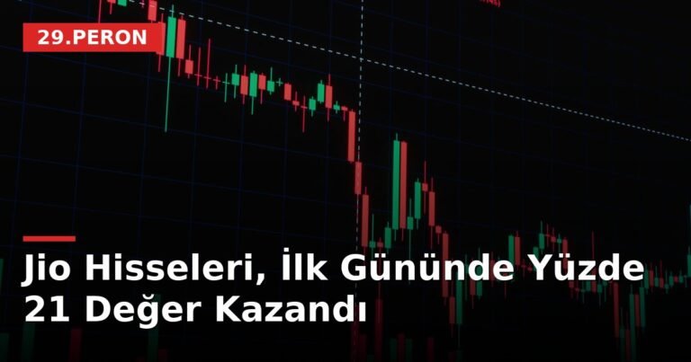 Jio Hisseleri, İlk Gününde Yüzde 21 Değer Kazandı