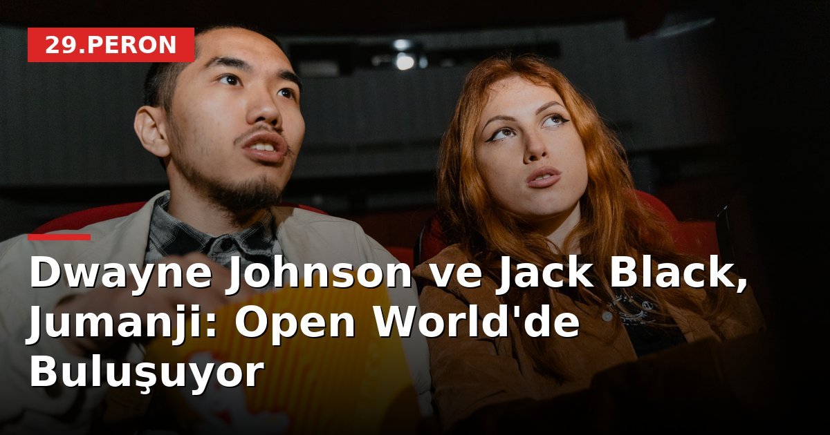 Dwayne Johnson ve Jack Black, Jumanji: Open World'de Buluşuyor