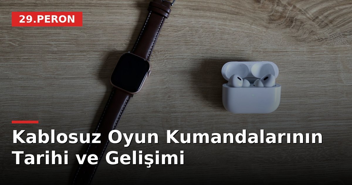 Kablosuz Oyun Kumandalarının Tarihi ve Gelişimi