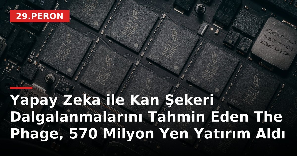 Yapay Zeka ile Kan Şekeri Dalgalanmalarını Tahmin Eden The Phage, 570 Milyon Yen Yatırım Aldı