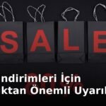Kasım İndirimleri İçin Bakanlıktan Önemli Uyarılar