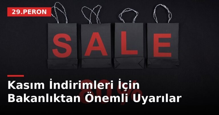 Kasım İndirimleri İçin Bakanlıktan Önemli Uyarılar