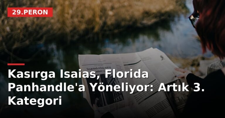 Kasırga Isaias, Florida Panhandle'a Yöneliyor: Artık 3. Kategori
