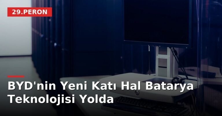 BYD'nin Yeni Katı Hal Batarya Teknolojisi Yolda