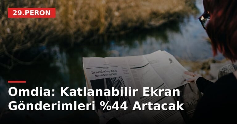 Omdia: Katlanabilir Ekran Gönderimleri Artacak
