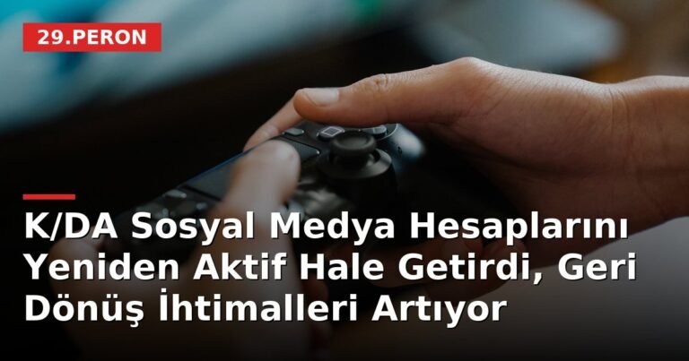 K/DA Sosyal Medya Hesaplarını Yeniden Aktif Hale Getirdi, Geri Dönüş İhtimalleri Artıyor