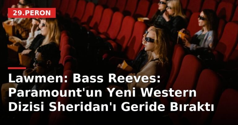 Lawmen: Bass Reeves: Paramount'un Yeni Western Dizisi Sheridan'ı Geride Bıraktı