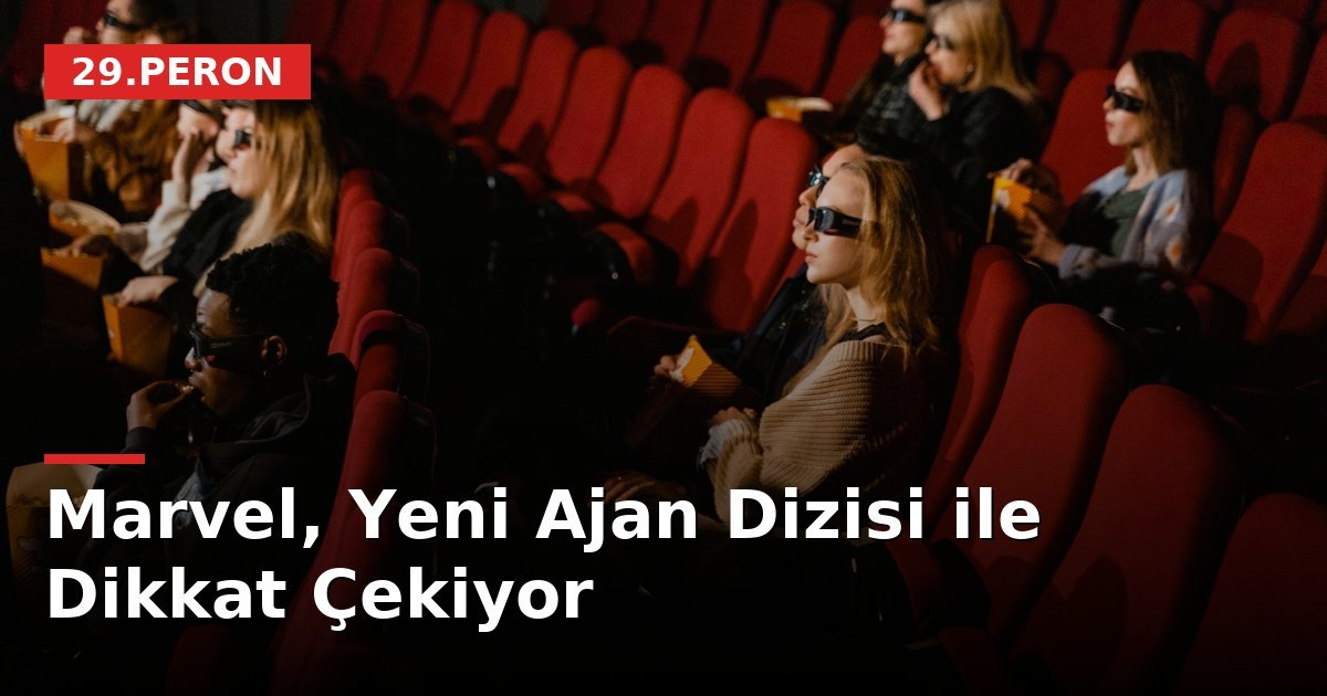 Marvel, Yeni Ajan Dizisi ile Dikkat Çekiyor