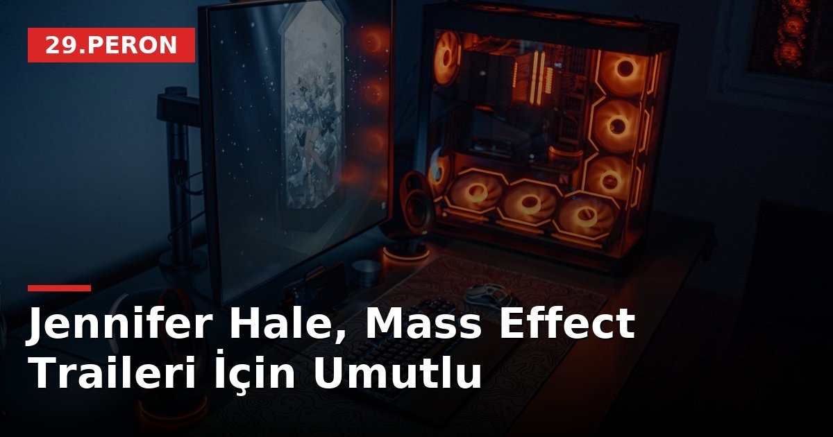 Jennifer Hale, Mass Effect Traileri İçin Umutlu