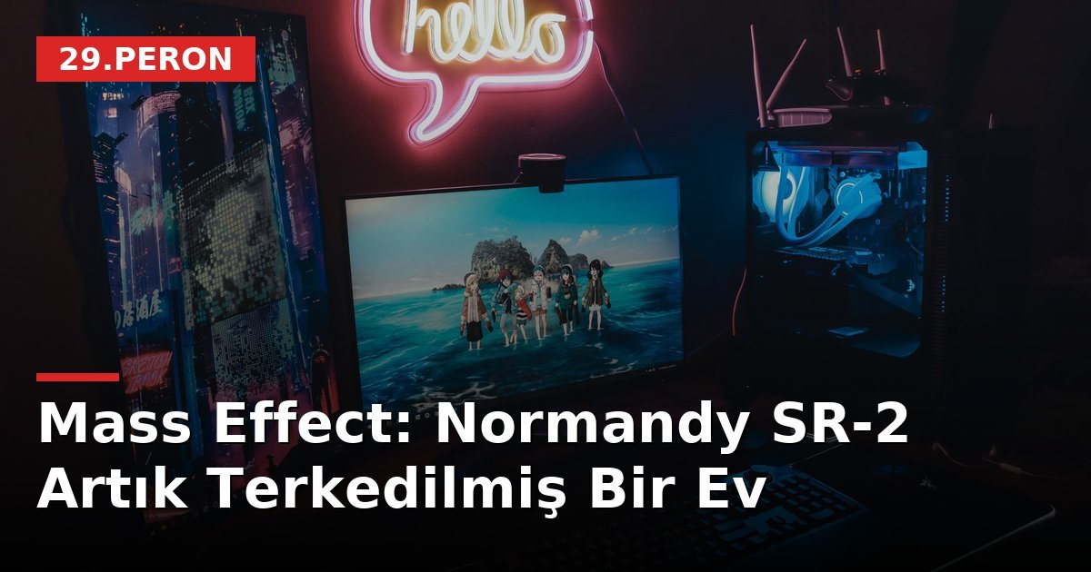 Mass Effect: Normandy SR-2 Artık Terkedilmiş Bir Ev