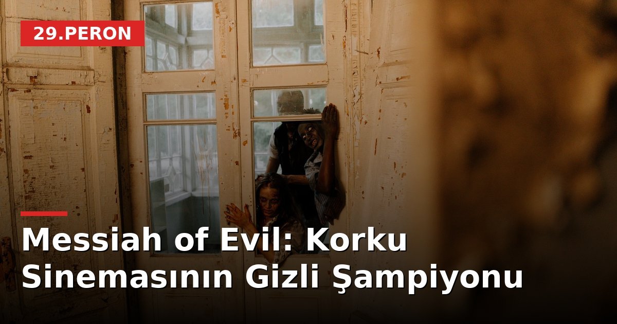 Messiah of Evil: Korku Sinemasının Gizli Şampiyonu