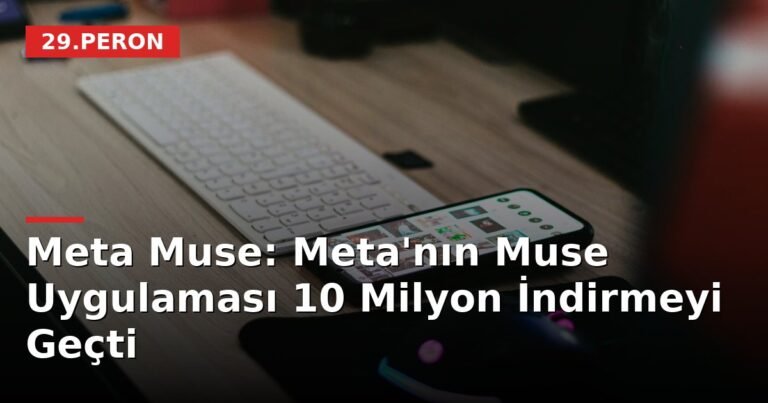 Meta Muse: Meta'nın Muse Uygulaması 10 Milyon İndirmeyi Geçti