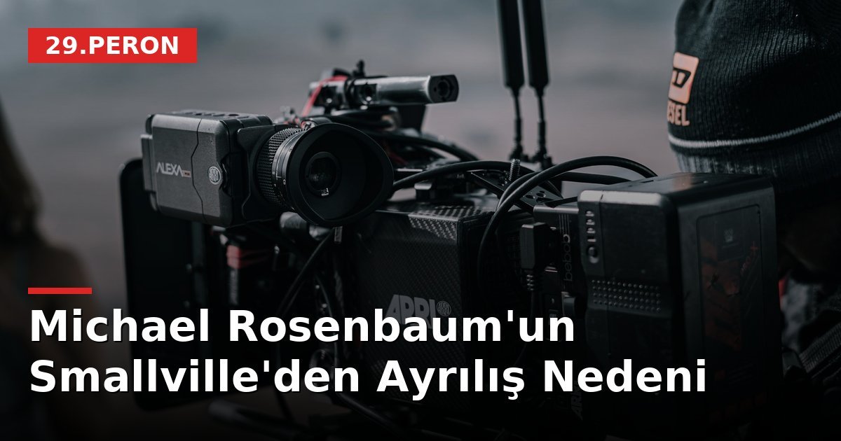 Michael Rosenbaum'un Smallville'den Ayrılış Nedeni