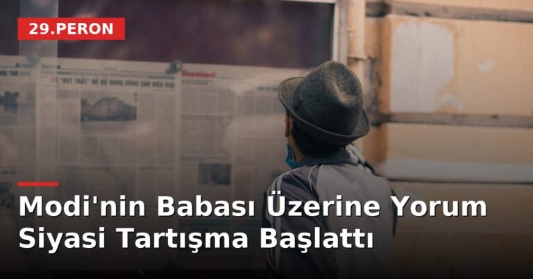 Modi'nin Babası Üzerine Yorum Siyasi Tartışma Başlattı