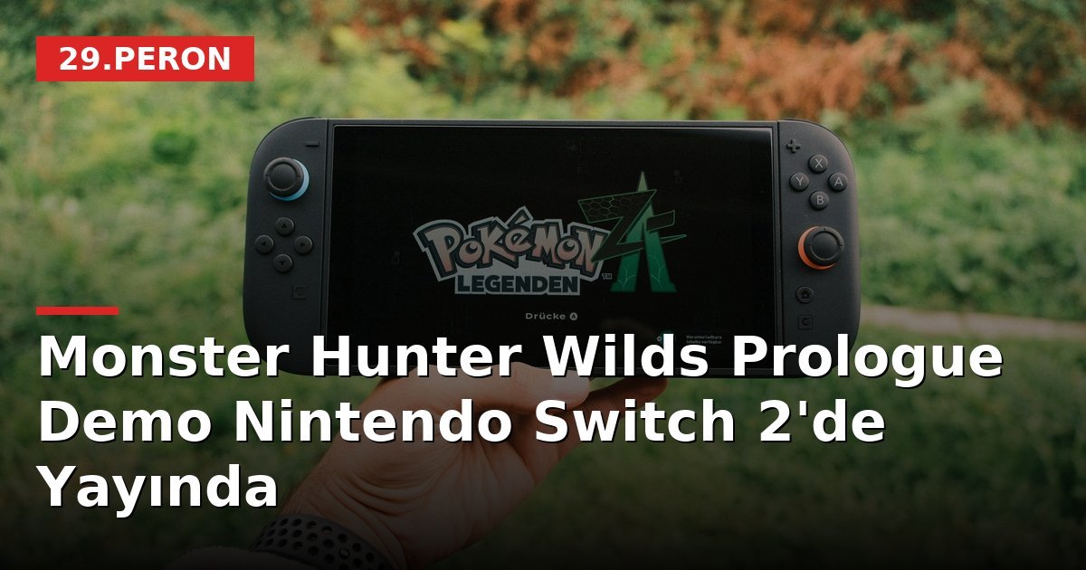Monster Hunter Wilds Prologue Demo Nintendo Switch 2'de Yayında