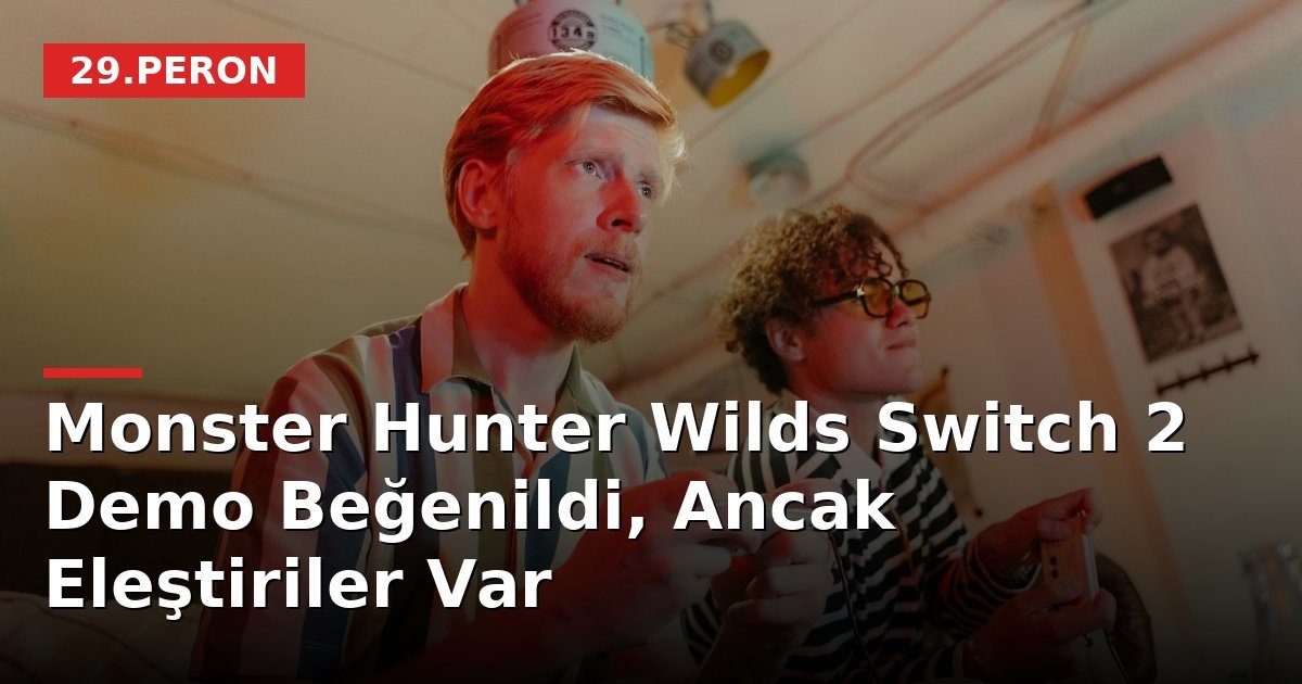 Monster Hunter Wilds Switch 2 Demo Beğenildi, Ancak Eleştiriler Var