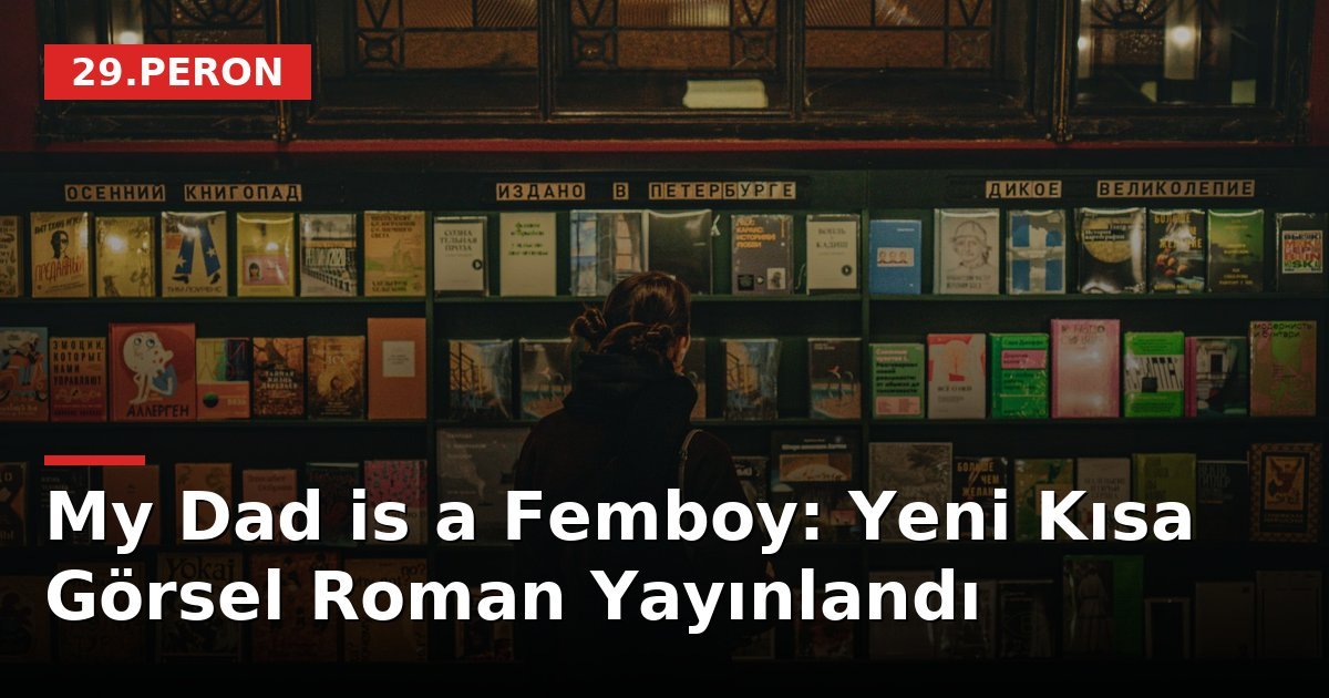 My Dad is a Femboy: Yeni Kısa Görsel Roman Yayınlandı