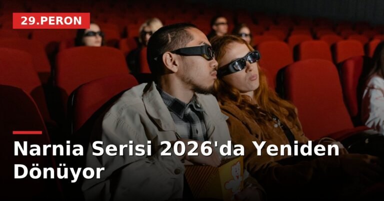 Narnia Serisi 2026'da Yeniden Dönüyor