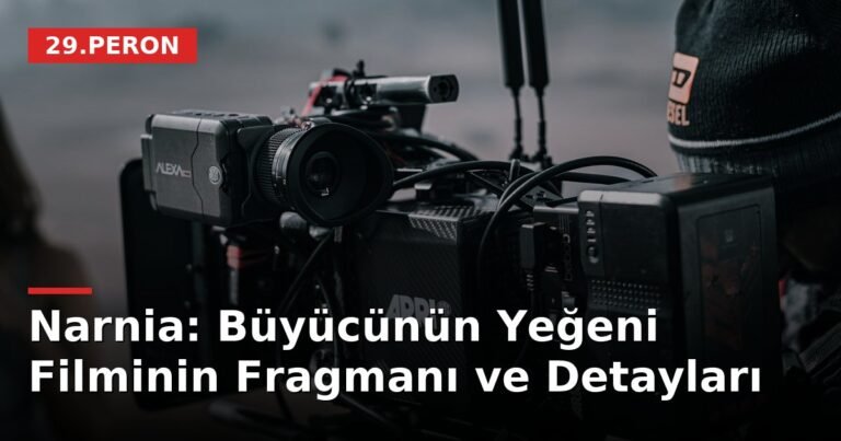 Narnia: Büyücünün Yeğeni Filminin Fragmanı ve Detayları