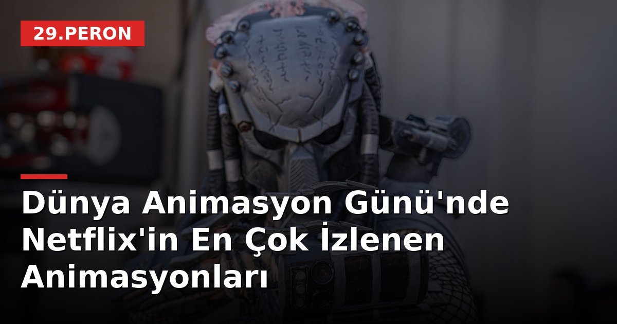 Dünya Animasyon Günü'nde Netflix'in En Çok İzlenen Animasyonları