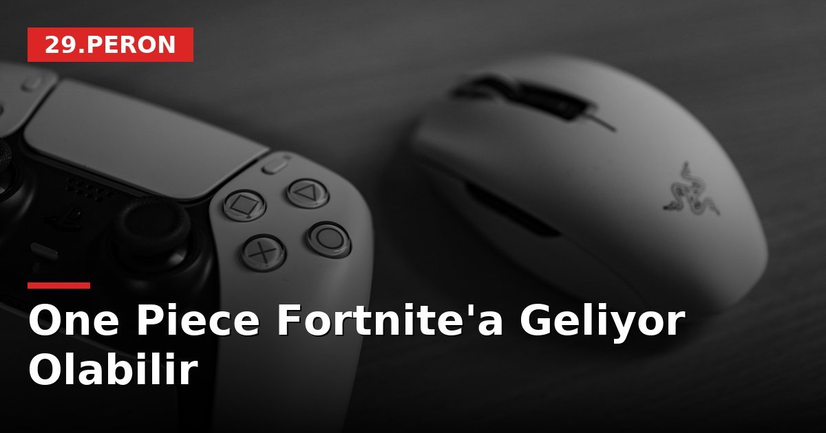 One Piece Fortnite'a Geliyor Olabilir