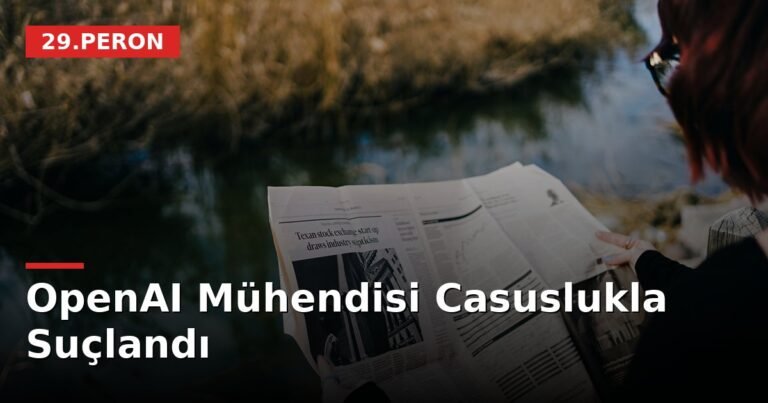 OpenAI Mühendisi Casuslukla Suçlandı