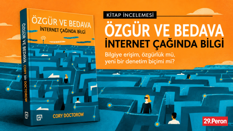 Özgür ve Bedava kitap incelemesi: Cory Doctorow’un İnternet Çağında Bilgi kitabı ve dijital bilgiye erişim teması.