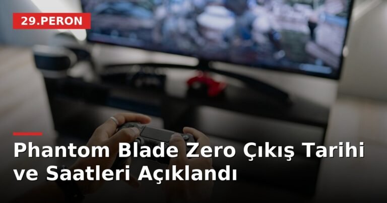 Phantom Blade Zero Çıkış Tarihi ve Saatleri Açıklandı