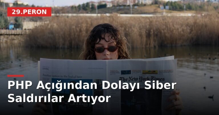 PHP Açığından Dolayı Siber Saldırılar Artıyor