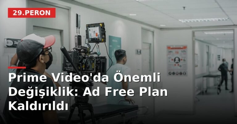 Prime Video'da Önemli Değişiklik: Ad Free Plan Kaldırıldı