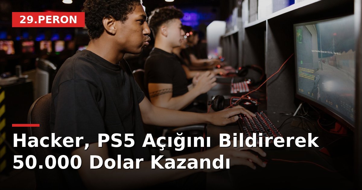 Hacker, PS5 Açığını Bildirerek 50.000 Dolar Kazandı