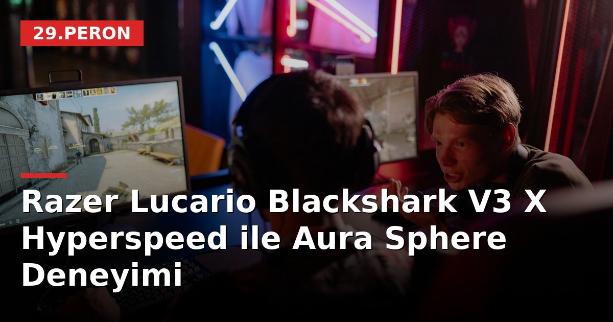 Razer Lucario Blackshark V3 X Hyperspeed ile Aura Sphere Deneyimi